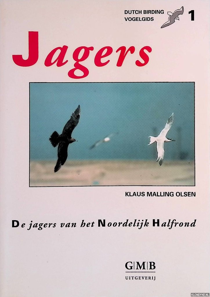 Olsen, Klaus Malling - Jagers: een vogelgids voor de jagers Stercorarius van het Noordelijk Halfrond