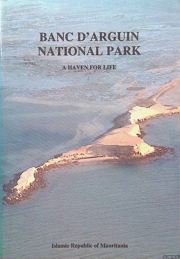 Hoffmann, Luc (preface) - Banc d'arguin national park: a haven for life