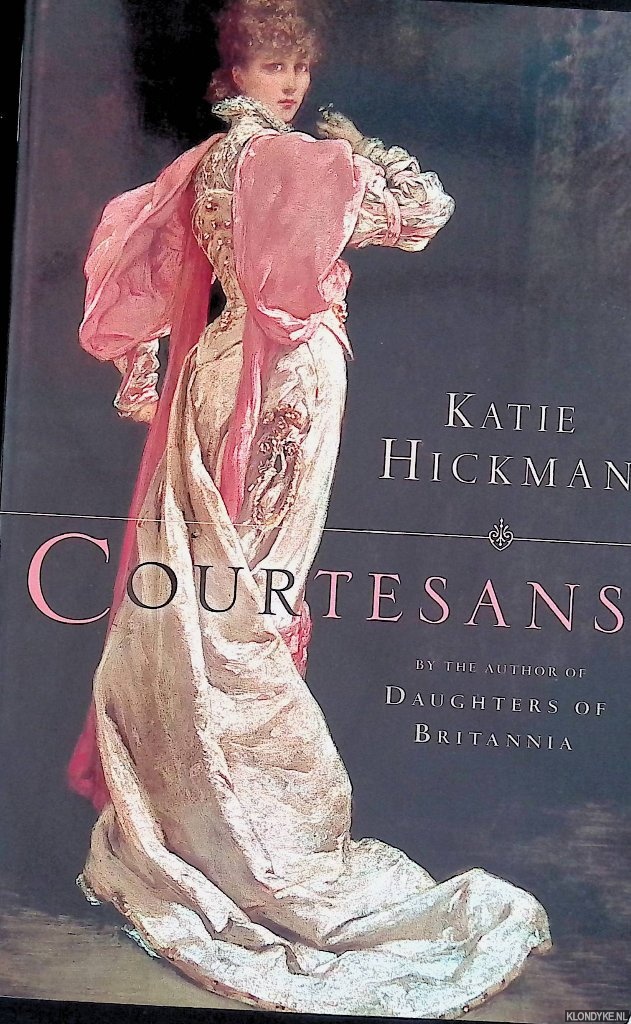 Hickman, Katie - Courtesans