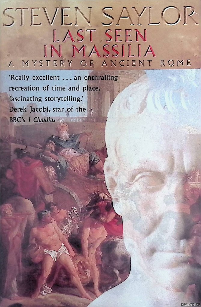 Steven Saylor - Last Seen in Massilia