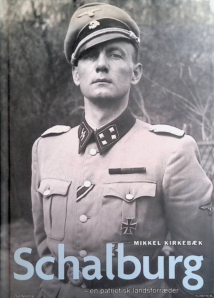 Kirkebaek, Mikkel - Schalburg: en patriotisk landsforraeder
