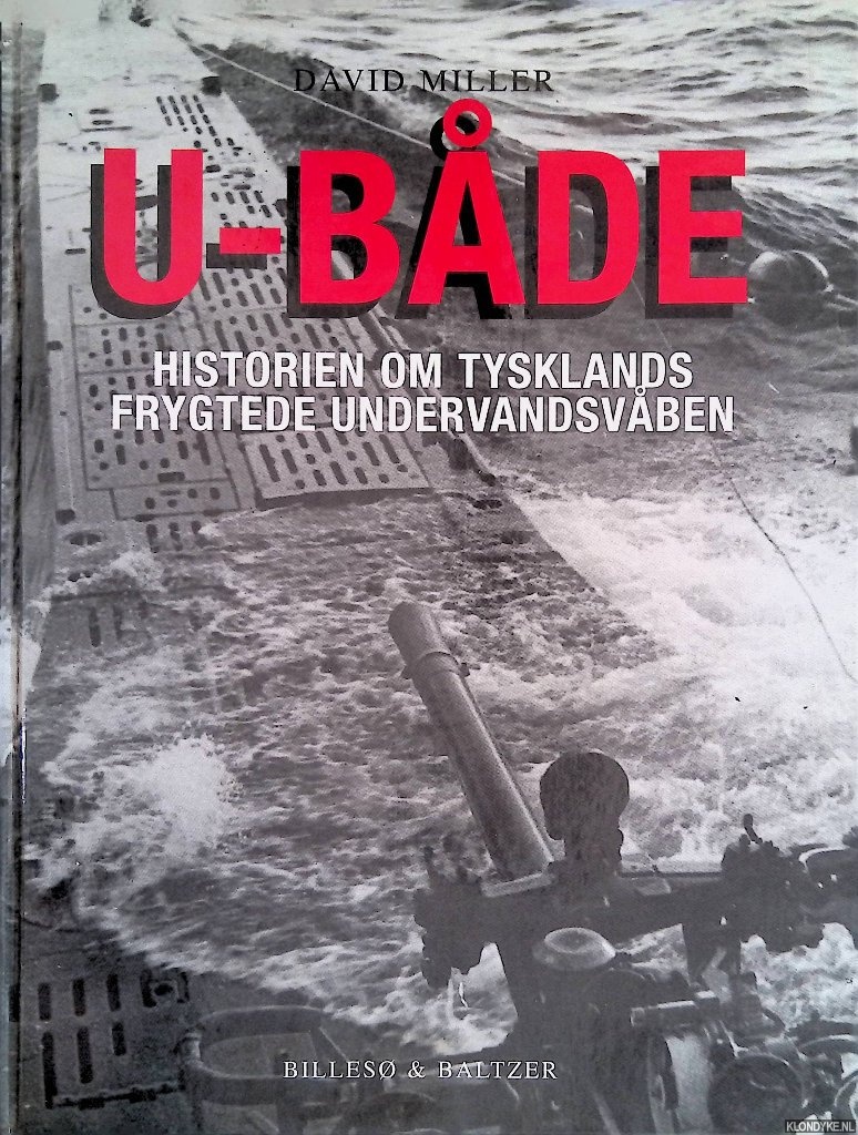 Miller, David - U-bde: historien om Tysklands frygtede undervandsvben