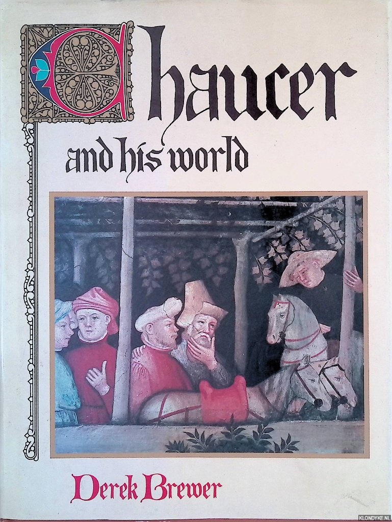 Brewer, Derek - Chaucer and His World