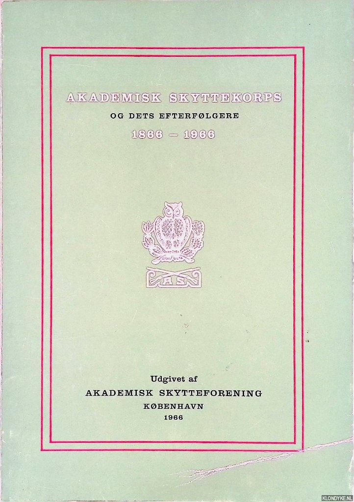 Jespersen, Knud Friis - Akademisk skyttekorps og dets efterflgere 1866-1966