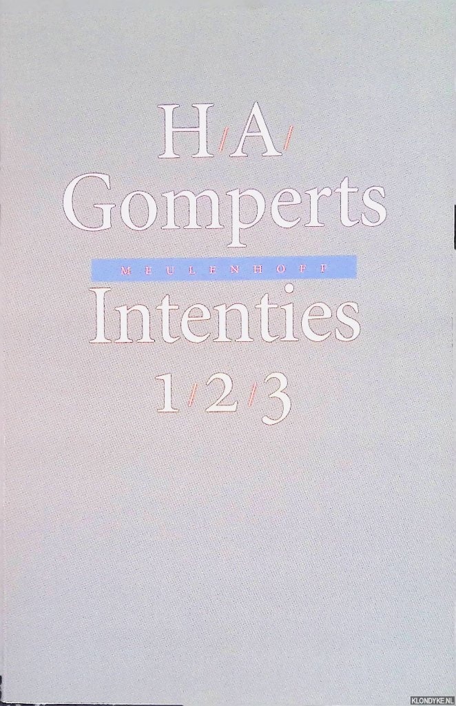 Gomperts, H.A. - Intenties 1, 2 en 3: essays en kritieken
