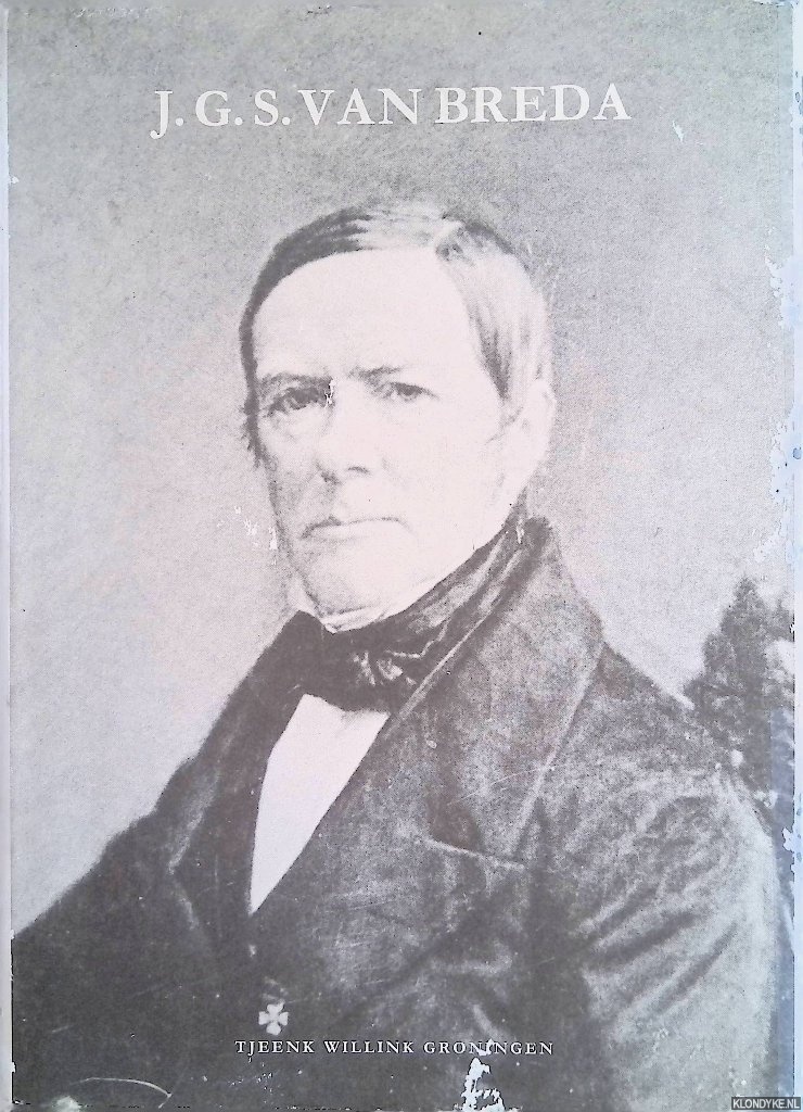 Breure A.S.H., J.G. De Bruijn - Leven en werken van J.G.S. Van Breda (1788-1867)