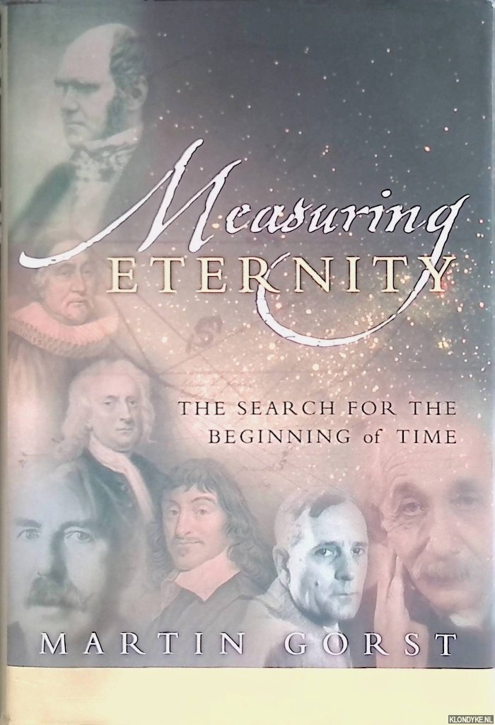 Gorst, Martin - Measuring Eternity: The Search for the Beginning of Time