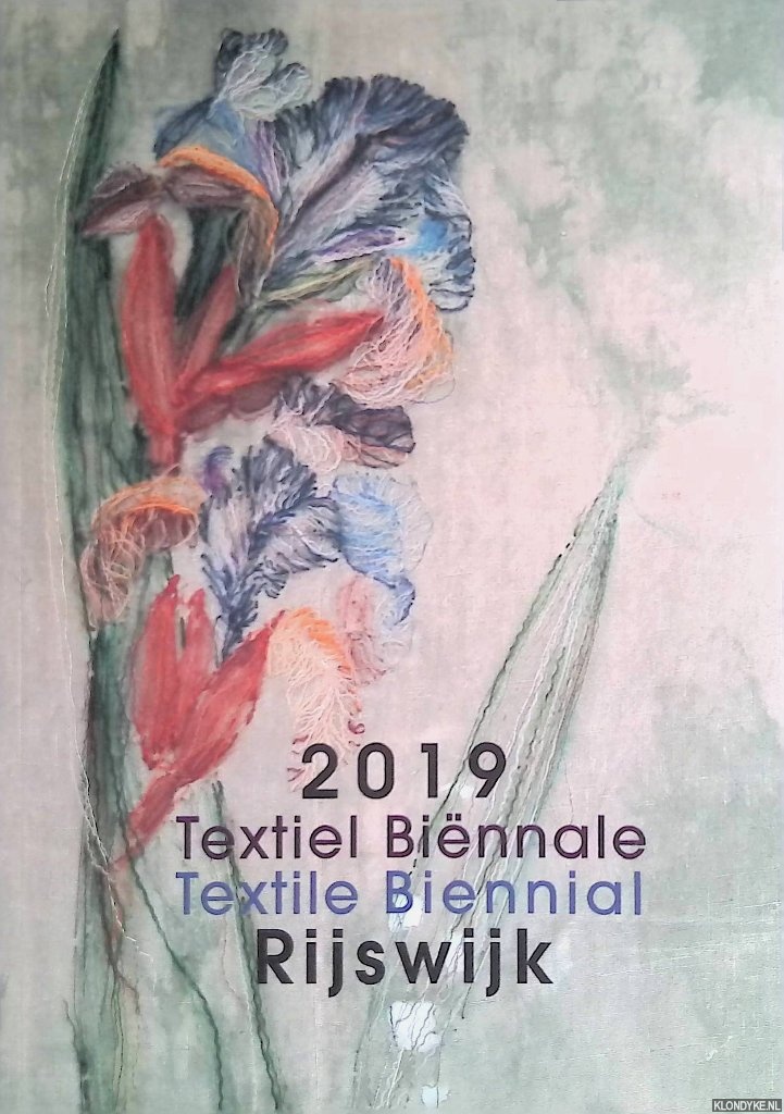 Kloosterboer, Anne - Textiel Binnale 2019 Rijswijk = Textile Biennial 2019 Rijswijk