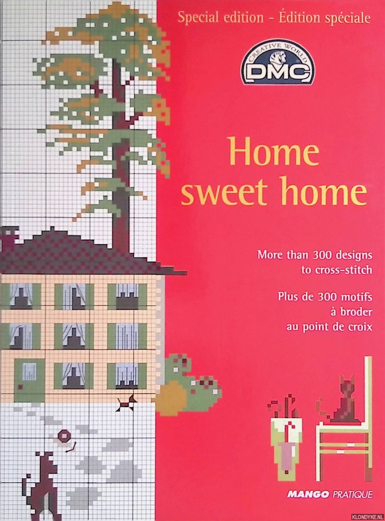 Lopez, Laurianne - Home sweet home: more then 300 designs to cross-stitch = Plus de 300 motifs  broder au point de croix