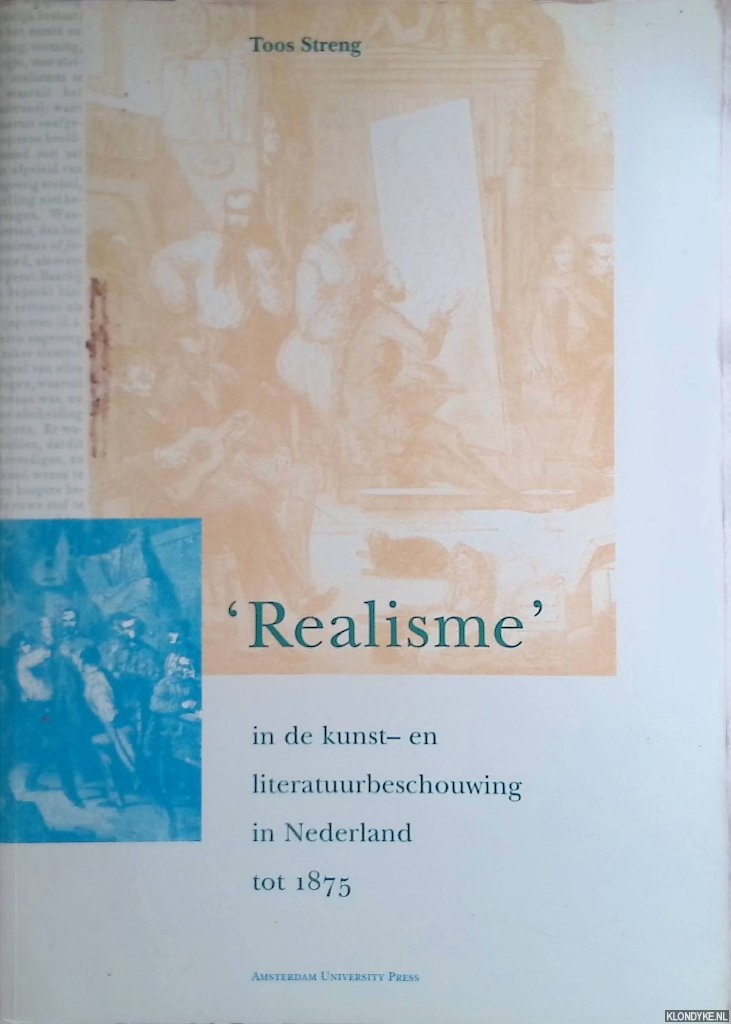 Streng, Toos - 'Realisme' in de kunst- en literatuurbeschouwing in Nederland tot 1875
