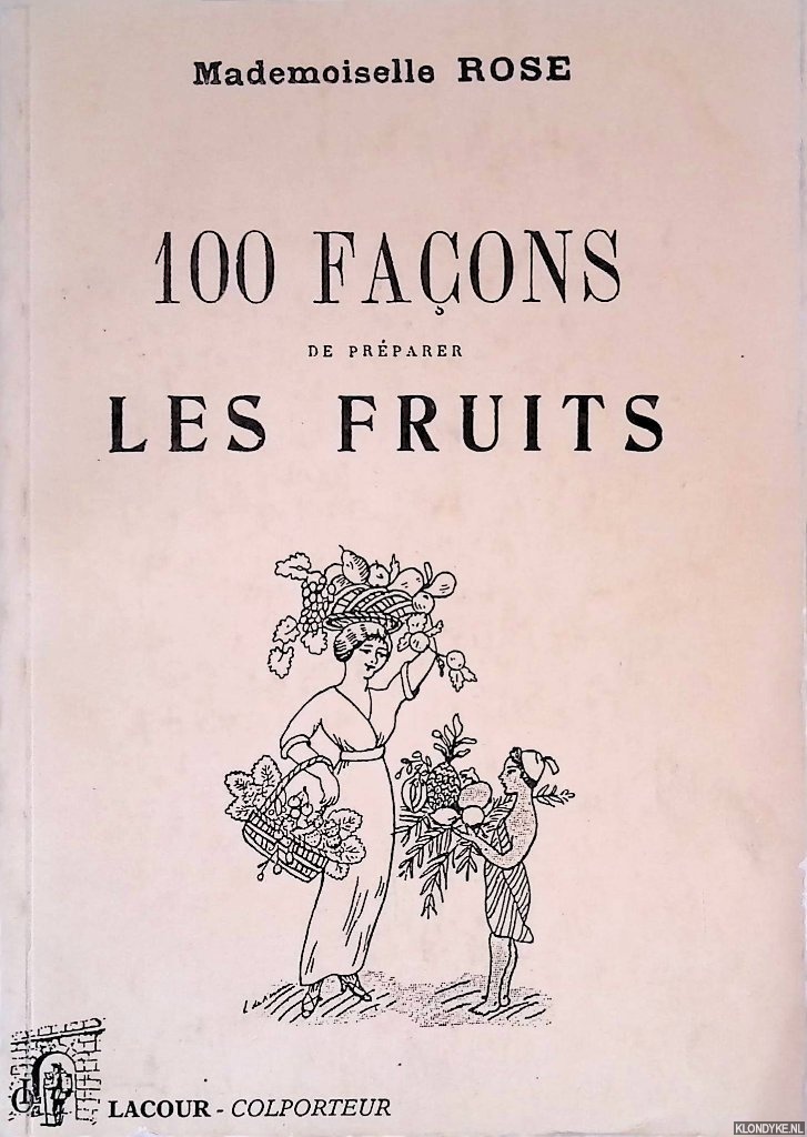 Rose, Mademoiselle - 100 faons de prparer les fruits