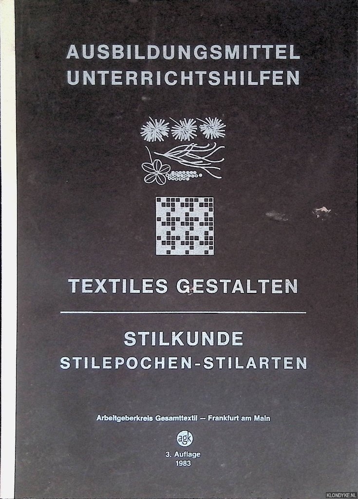 Relligmann, Heinz - and others - Ausbildungsmittel Unterrichtshilfen: Textiles Gestalten: Stilkunde Stilepochen-Stilarten