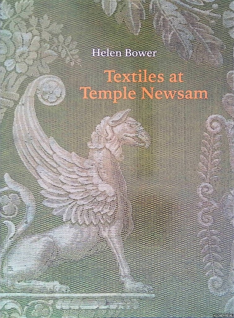 Bower, Helen - Textiles at Temple Newsam: The Roger Warner Collection