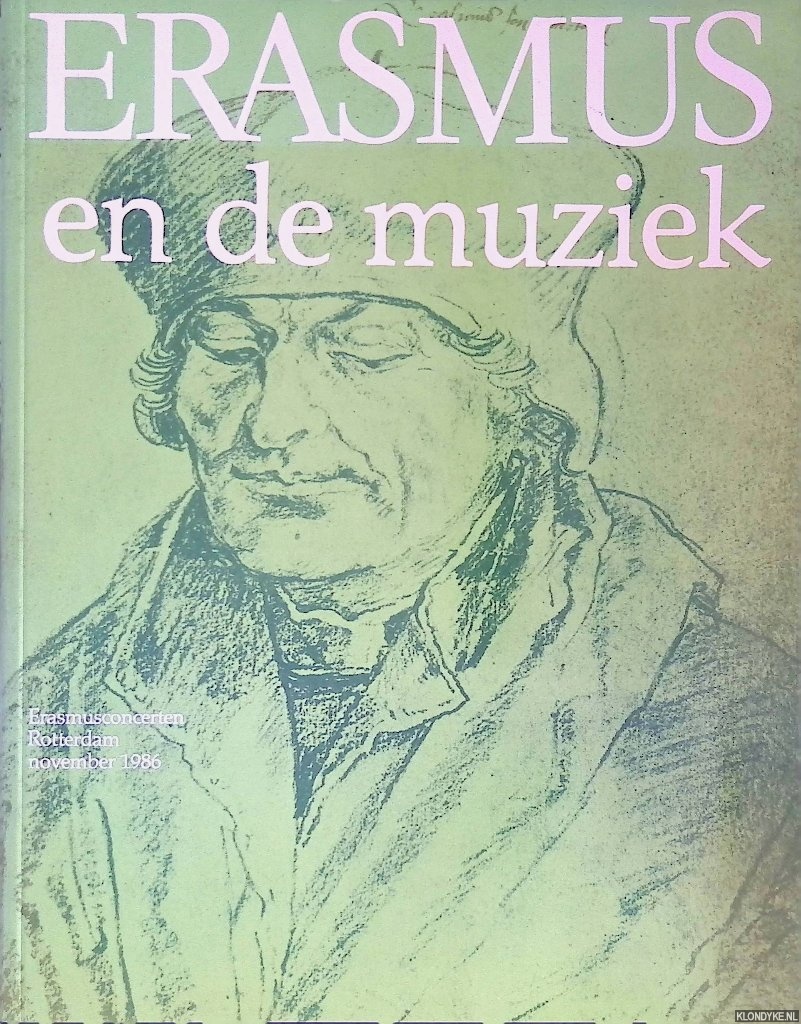 Nuchelmans, J. (inleiding) - Erasmus en de muziek: Erasmusconcerten Rotterdam november 1986