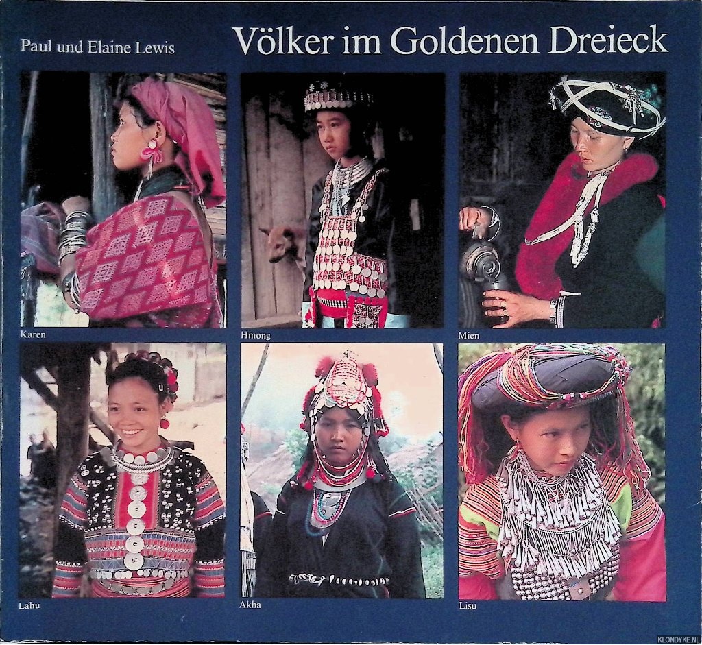 Lewis, Elaine & Paul Lewis - Vlker im Goldenen Dreieck: Sechs Bergstmme in Thailand