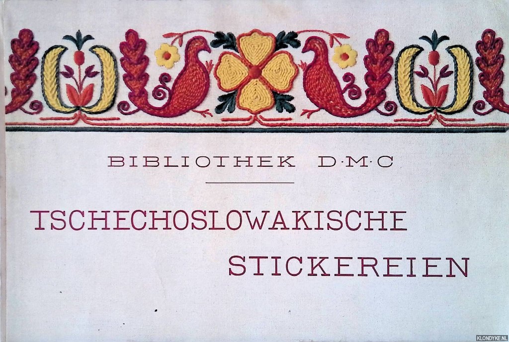 Dillmont, Th. de - Tschechoslowakische Stickereien