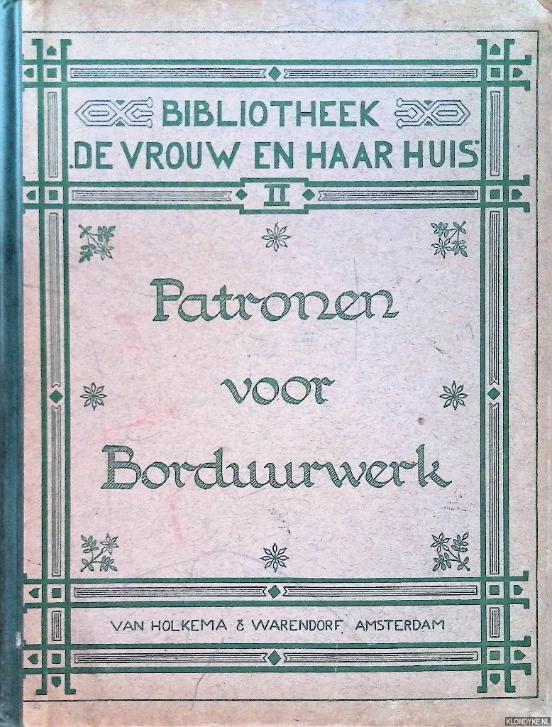 Rogge, Elis M. (met beschrijvenden tekst van) - Patronen voor borduurwerk: ter versiering van huishoudelijke gebruikstukken en kleeding