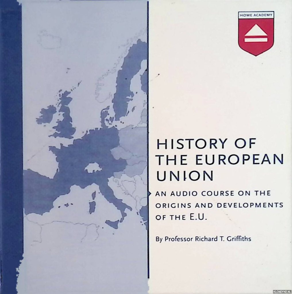 Griffiths, Professor Richard T. - History of the European Union: an audio course on the origins and developments of the E.U. (4CD)