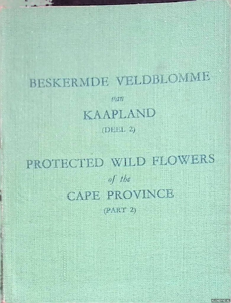 - - Beskermde veldblomme van Kaapland (deel 2) = Protected Wild Flowers pof the Cape Province (part 2)