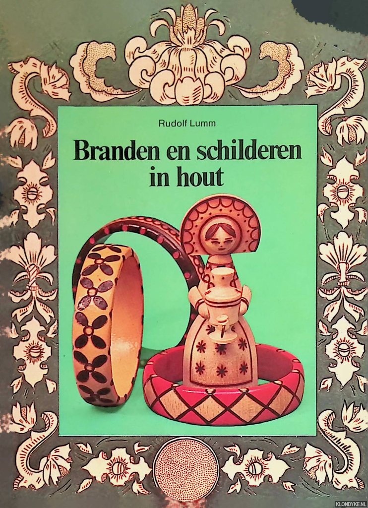 Lumm, Rudolf - Branden en schilderen in hout