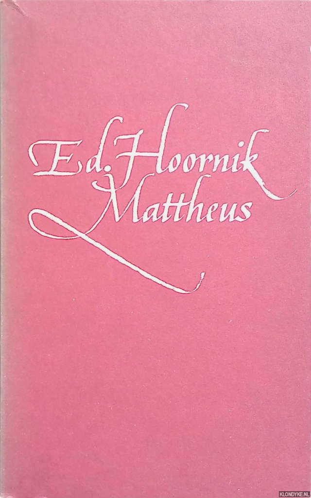 Hoornik, Ed. - Mattheus