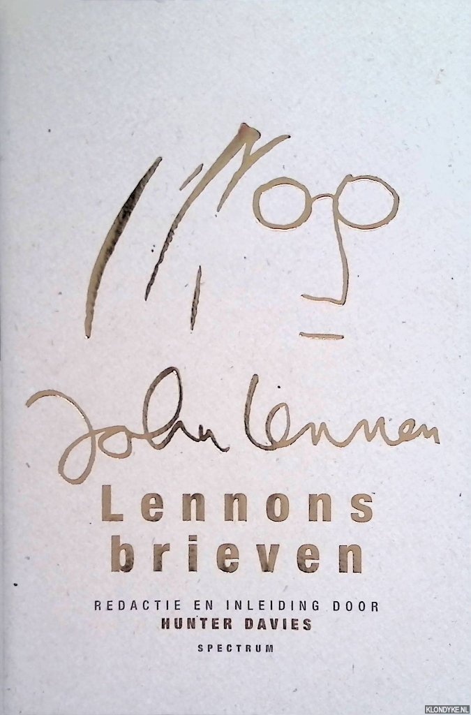 Lennon, John & Hunter Davies (redactie en inleiding) - Lennons brieven