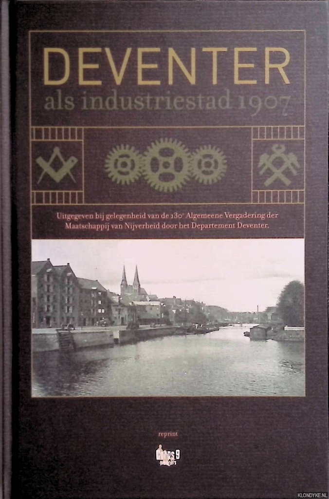 Berends, Ren (inleiding) - Deventer als Industriestad 1907