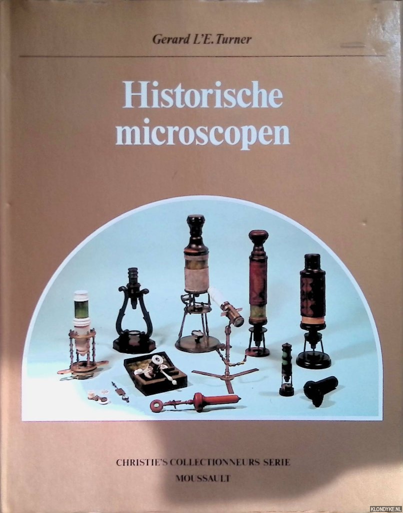 Turner, Gerard L.E. - Historische microscopen