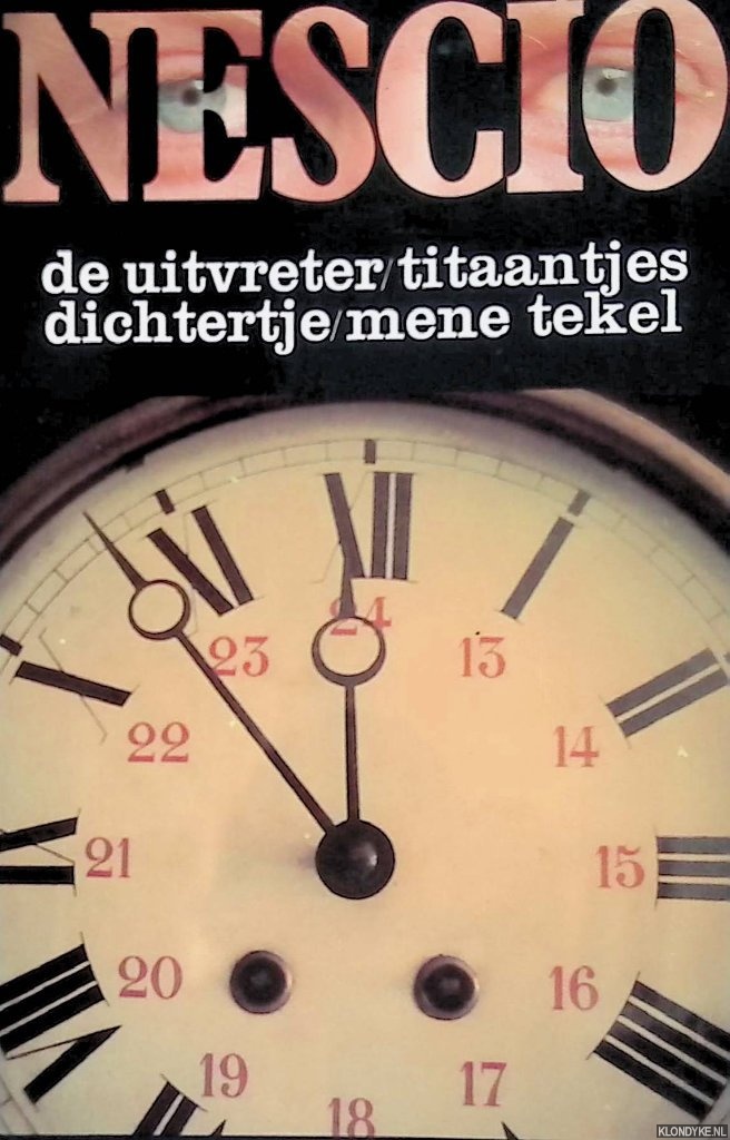 Nescio - De uitvreter; Titaantjes; Dichtertje; Mene tekel