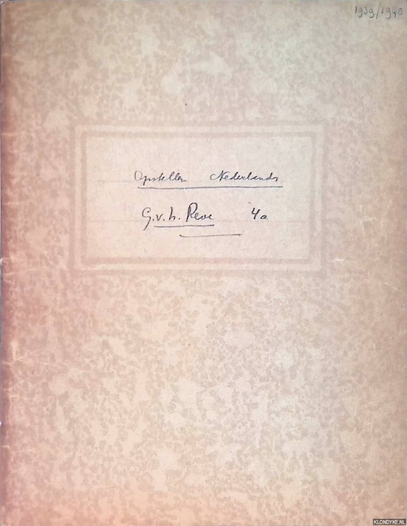 Reve, G. v.h. - Opstellen Nederlands
