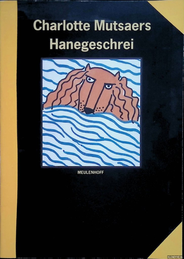 Mutsaers, Charlotte - Hanegeschrei
