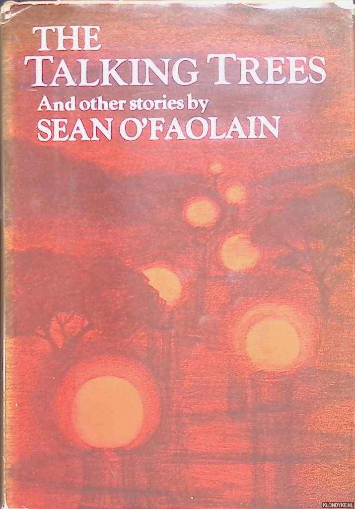 Faolain, Sean O' - The Talking Trees and Other Stories