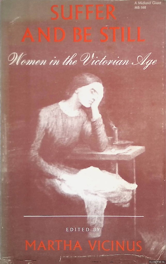 Vicinus, Martha (editor) - Suffer and Be Still : Women in the Victorian Age