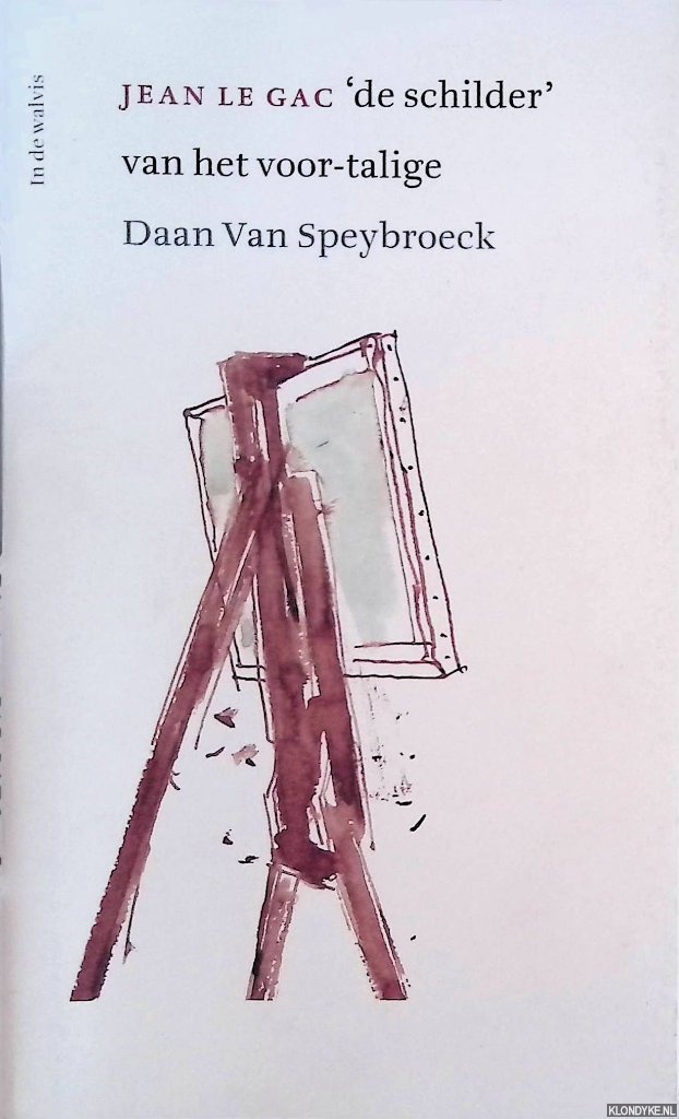 Speybroeck, Daan van - Jean Le Gac 'de schilder' van het voor-talige