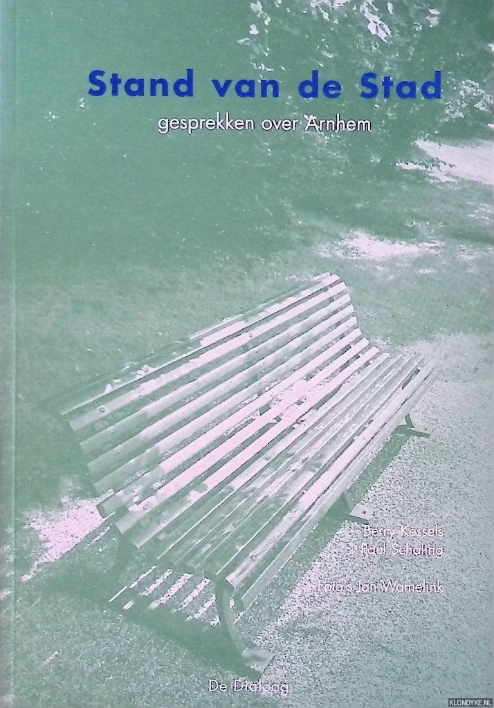 Kessels, Berry & Paul Schaling - Strand van de stad: gesprekken over Arnhem
