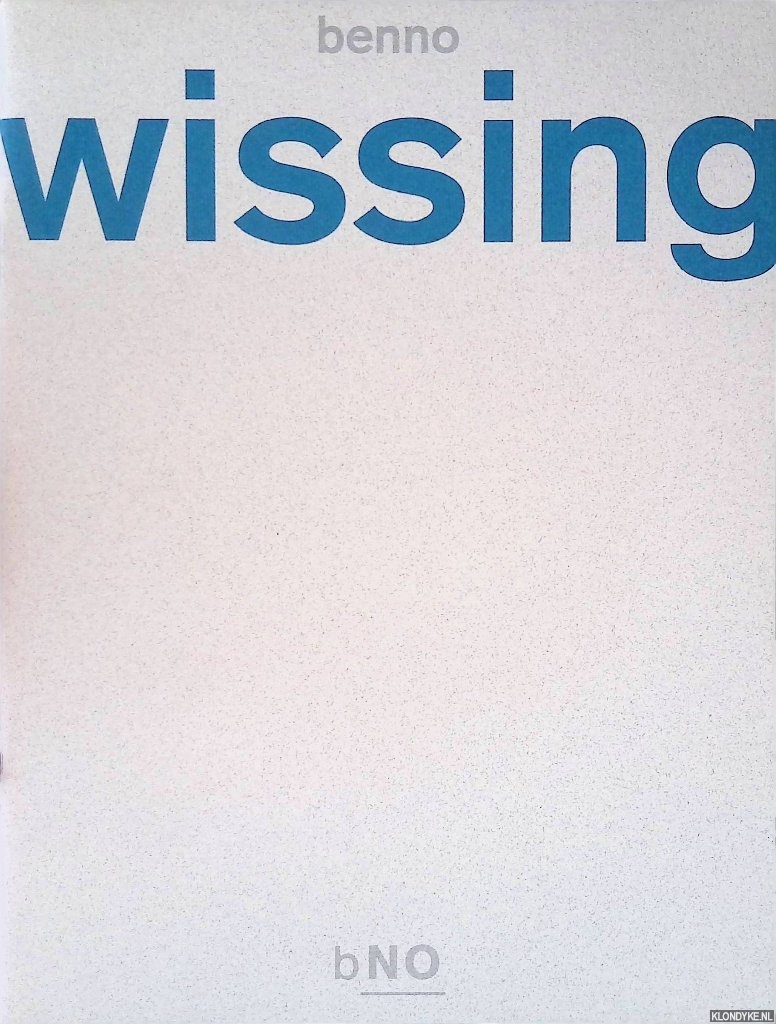 Crouwel, Wim (preface) - Benno Wissing