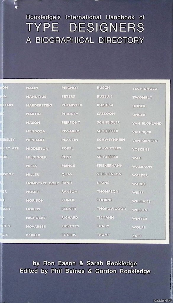 Eason, Ron & Sarah Rookledge & Phil Baines & Gordon Rookledge - Rookledge's International Handbook of Type Designers: A Biographical Directory