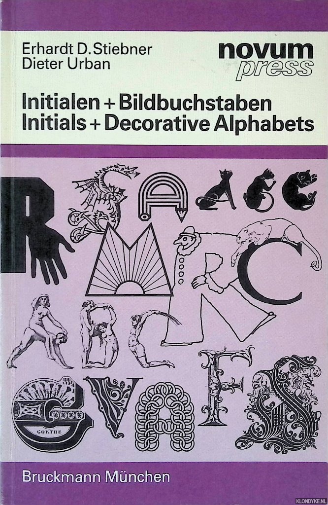 Stiebner, Erhardt D. & Dieter Urban - Initials + Decorative Alphabets = Initialen + Bildbuchstaben