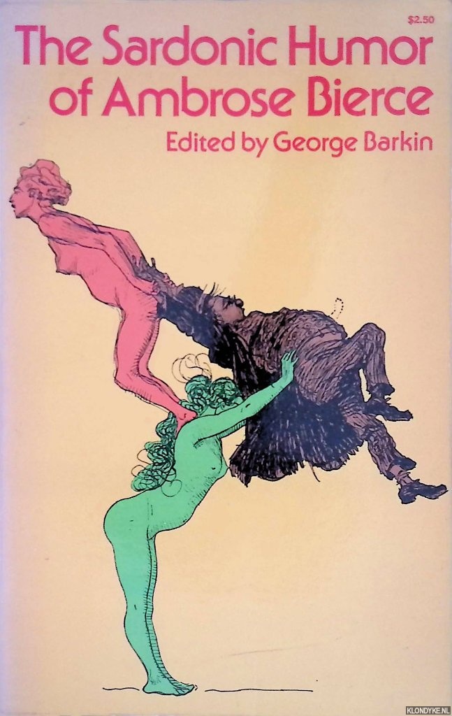 Barkin, George (editor) - The Sardonic Humor of Ambrose Bierce