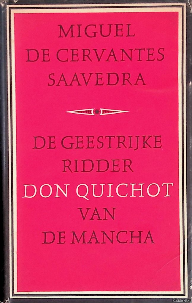 Cervantes, Miguel de Saavedra - Don Quichot. De geestrijke ridder Don Quichot van de Mancha
