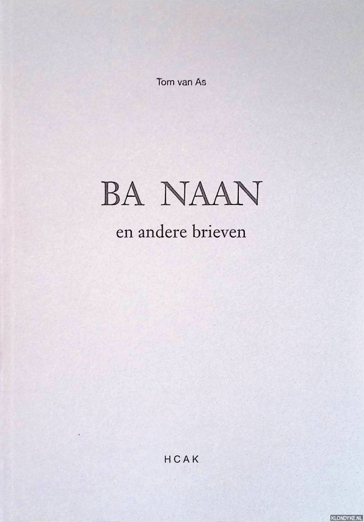 As, Tom van - Ba naan en andere brieven