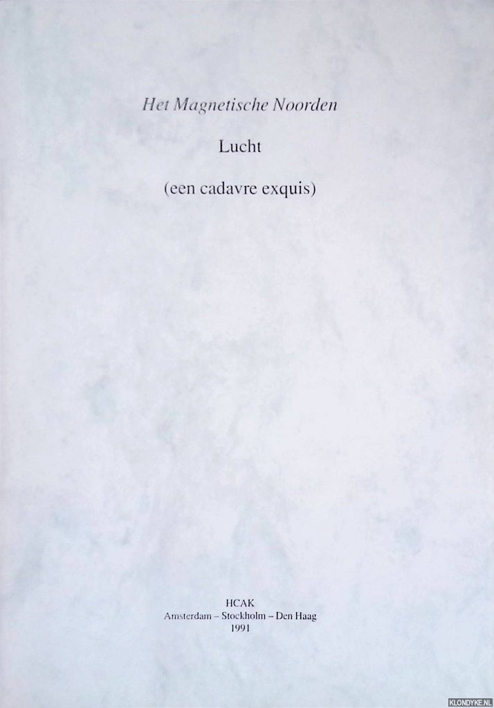 Gubbels, Truus (eindredactie) - Het Magnetische Noorden: Lucht (een cadavre exquis)