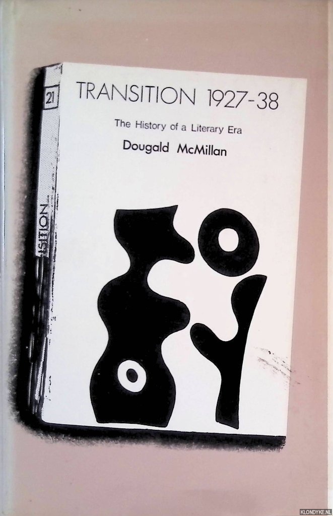McMillan, Dougald - Transition: the History of a Literary Era 1927-1938