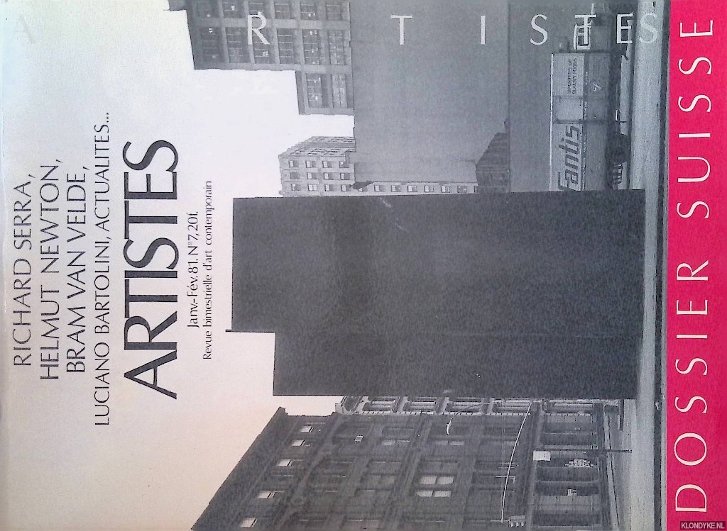 Lamarche-Vadel, Bernard - and others (editor) - Artistes: revue bimestrielle d'art contemporain: janv.-fv. 81 No. 7: Richard Serra, Helmut Newton, Bram van Velde, Luciano Bartolini, Actualits