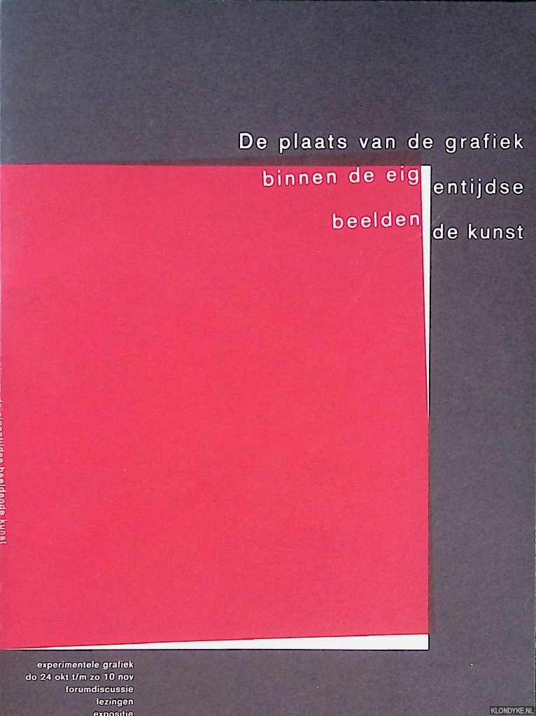 Brand, Jan & Ruud Bruinen - De plaats van de grafiek binnen de eigentijdse beeldende kunst: Experimentele grafiek do 24 okt t/m zo 10 nov: forumdiscussie, lezingen, expositie
