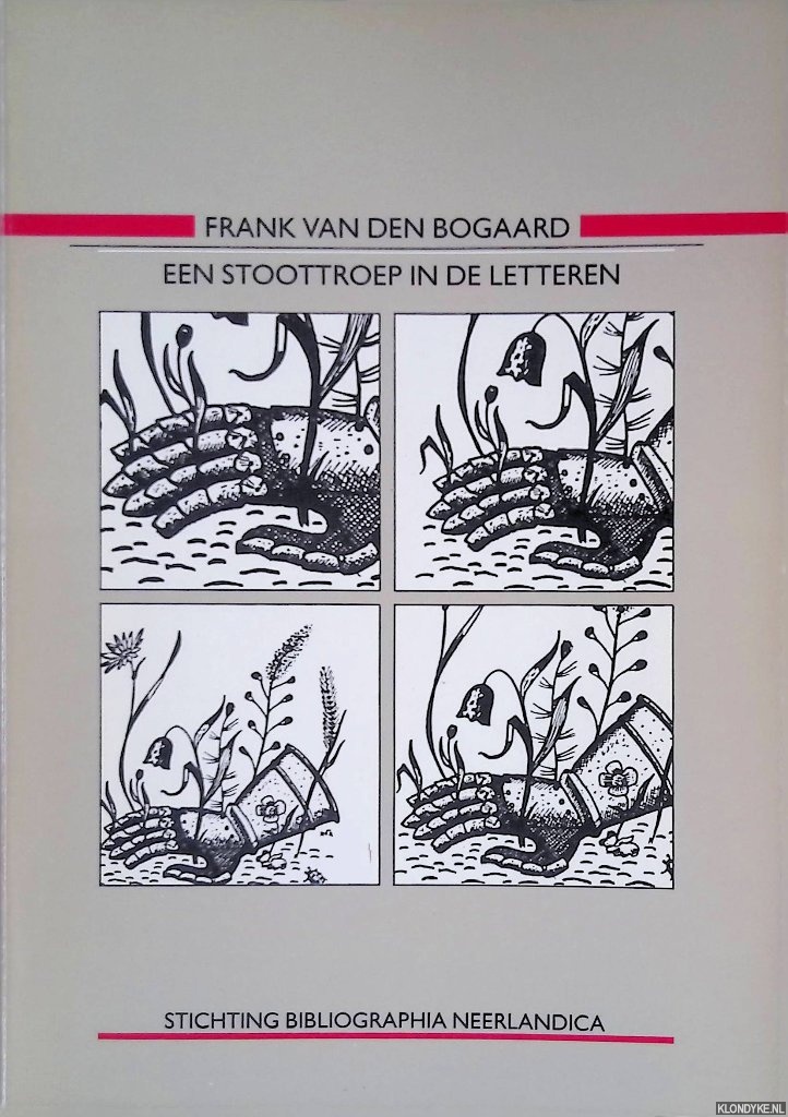 Bogaard Frank van den - Een stoottroep in de letteren