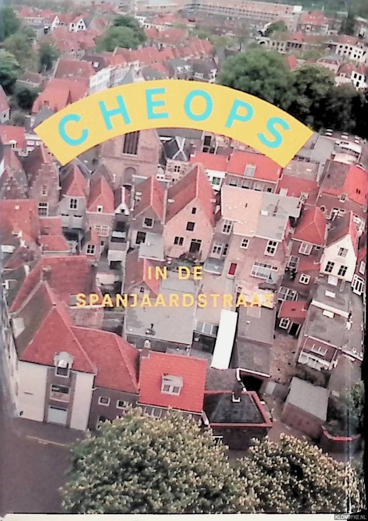 Boxtel, H. van - Cheops in de Spanjaardstraat