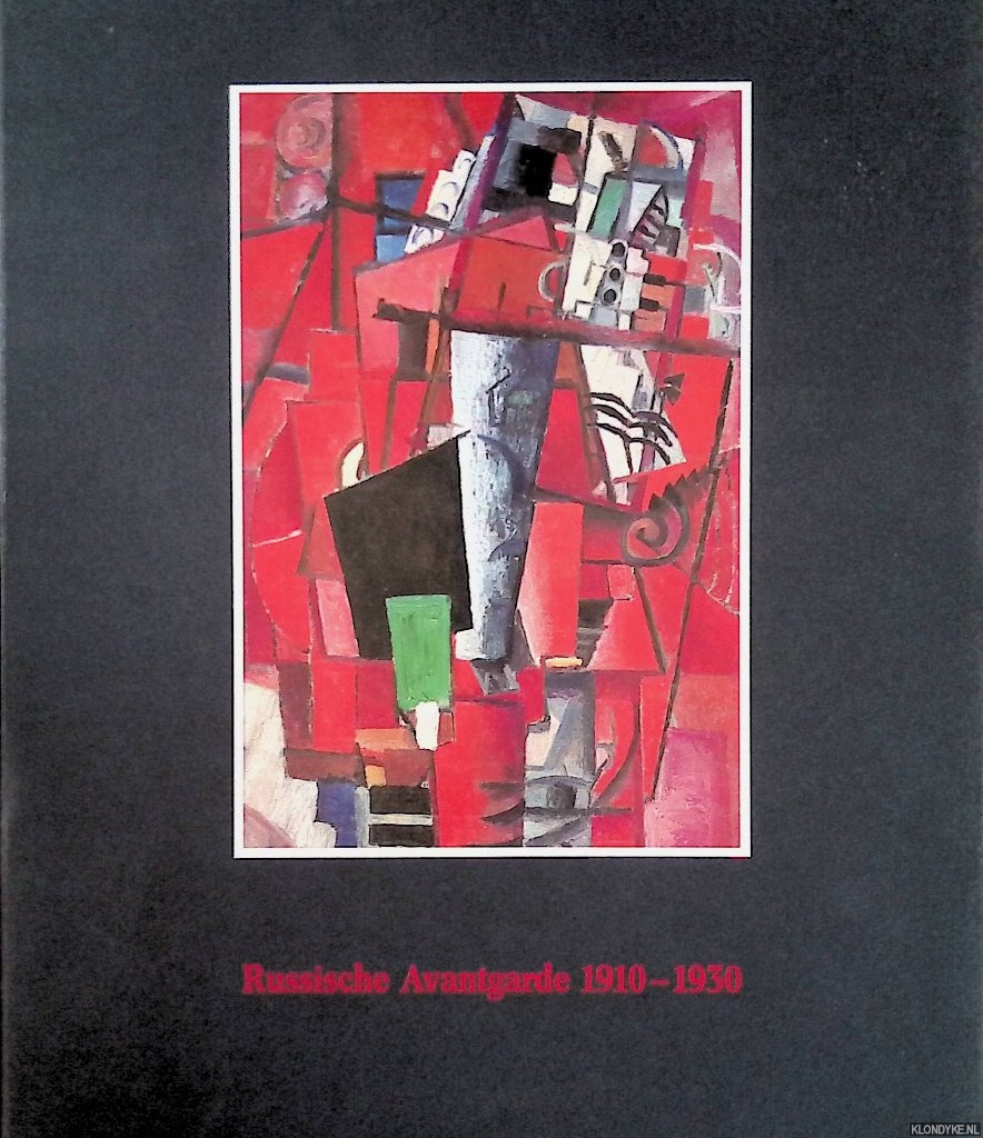 Brockhaus, Christoph (editor) - Russische Avantgarde 1910 - 1930 aus sowjetischen und deutschen Sammlungen