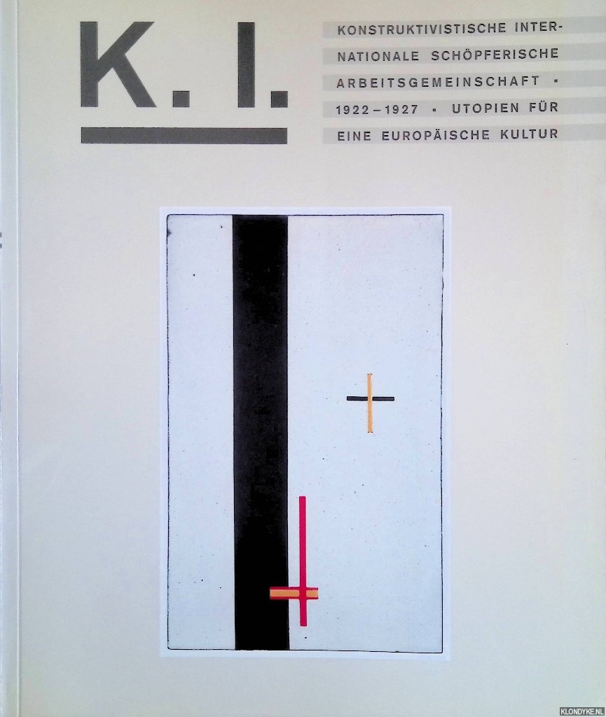 Hemken, Kai-Uwe & Rainer Stommer - and others - Konstruktivistische internationale schpferische Arbeitsgemeinschaft 1922-1927: Utopien fr eine europische Kultur