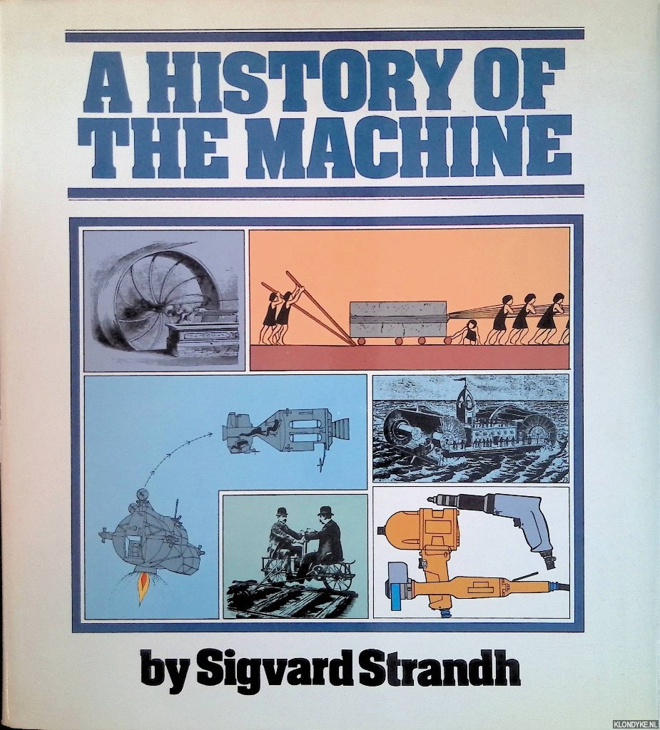 Strandh, Sigvard - A History of the Machine